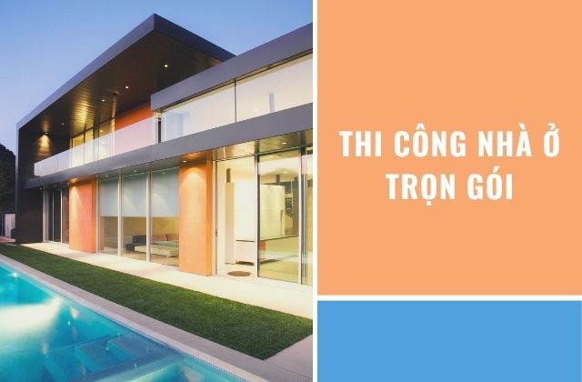 Thi công nhà ở trọn gói – Giải pháp tối ưu cho gia đình tại Đà Nẵng