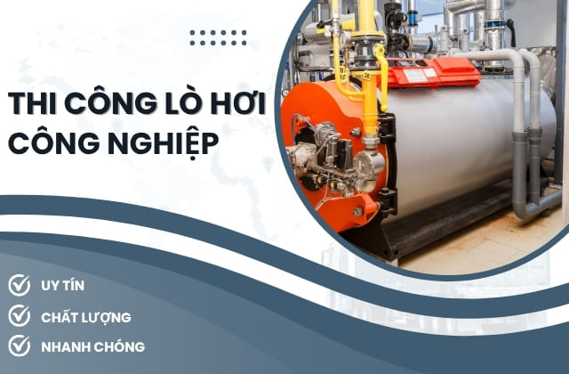 Bảo trì lò hơi định kỳ – Yếu tố bắt buộc cho nhà máy sản xuất