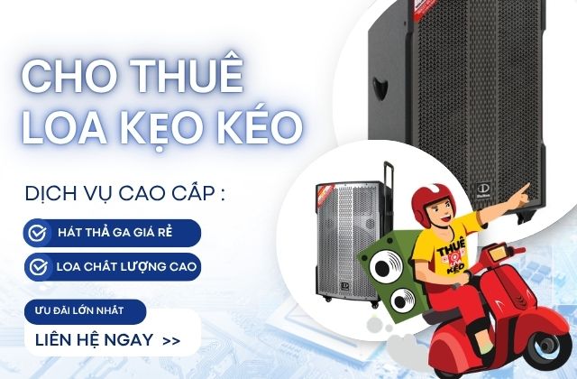 Loa Kẹo Kéo Cho Thuê – Giải Pháp Âm Thanh Linh Hoạt Cho Tiệc Ngoài Trời