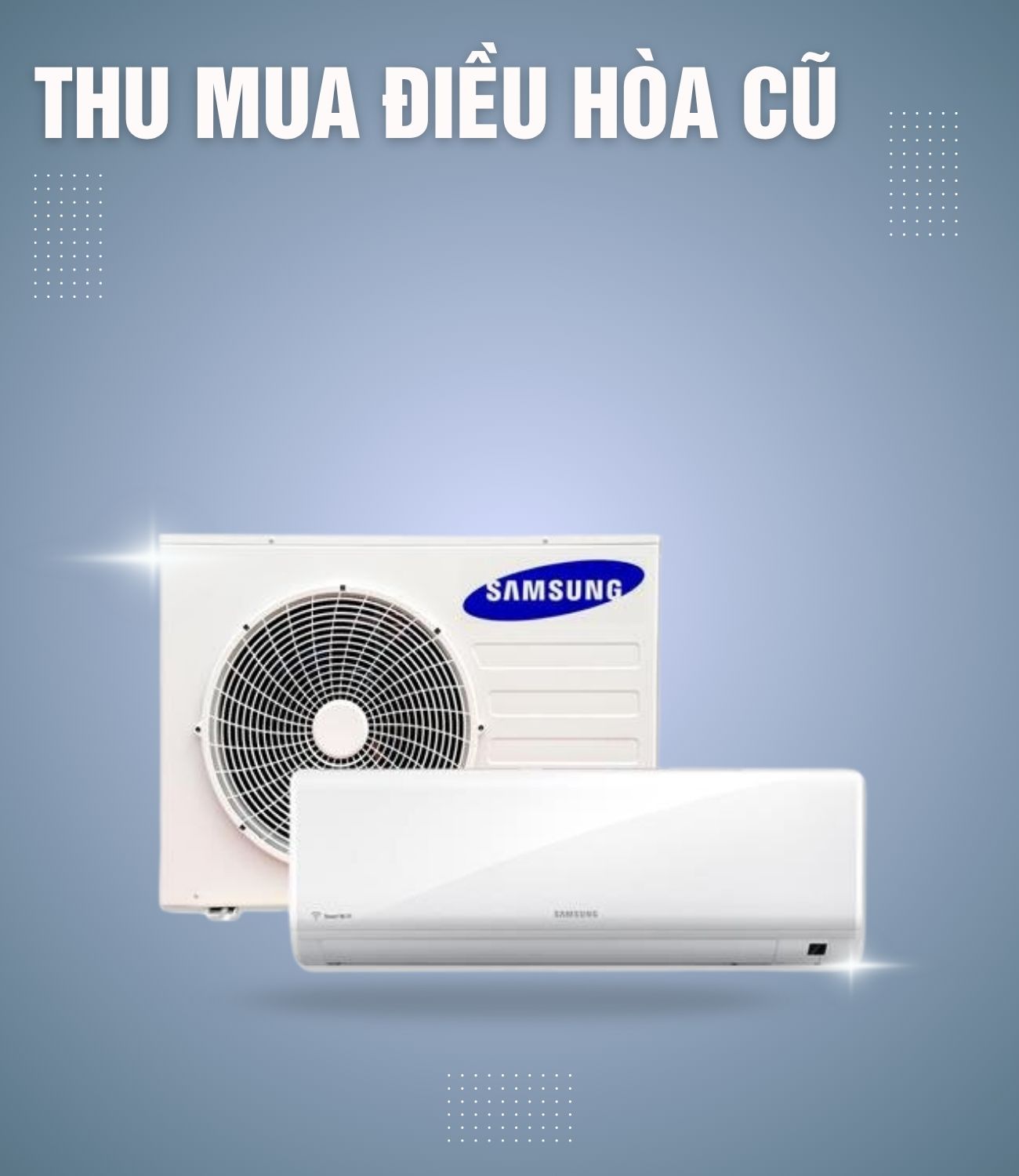 Dịch vụ thu mua máy lạnh cũ Cà Mau giá cao